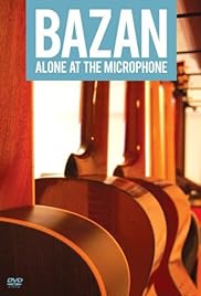 Bazan: Alone at the Microphone
