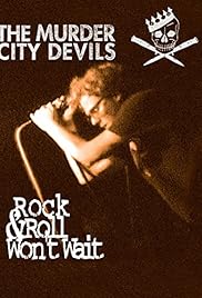 Murder City Devils: Rock N Roll Won't Wait
