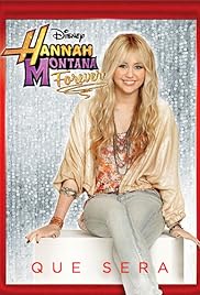 Hannah Montana Forever: Que Sera