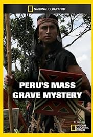 Peru's Mass Grave Mystery