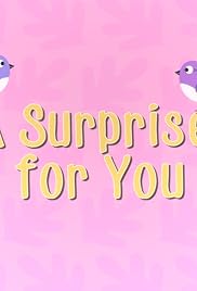 A Surprise for You