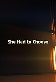 She Had to Choose