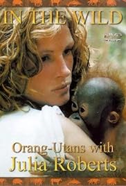 Orangutans with Julia Roberts