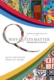 ¿Por qué Quilts Matter: Historia, Arte y Política