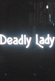 Deadly Lady