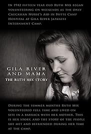 Río Gila y Mama: El Ruth Mix Historia