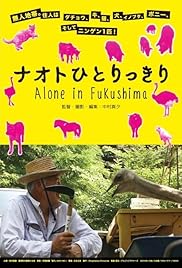 Naoto hitorikkiri: Alone in Fukushima