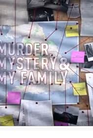 El asesinato, el misterio y mi familia
