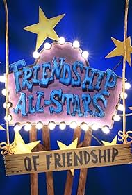 Friendship All-Stars ... de la amistad