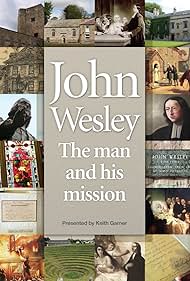 John Wesley: el hombre y su misión