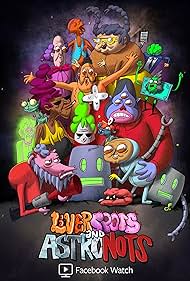 Liverspots and Astronots- IMDb
