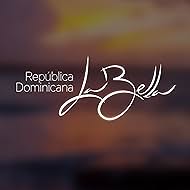 Republica Dominicana: La Bella