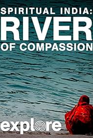 Espiritual India: Río de la Compasión