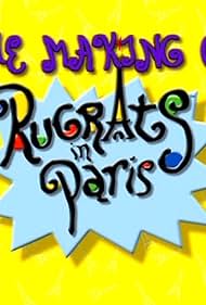 The Making of 'Rugrats en París'