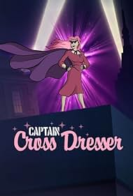 Las aventuras del Capitán Cross Dresser