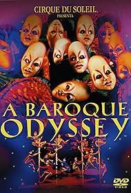 Cirque du Soleil - Baroque Odyssey