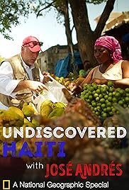 Haití sin descubrir con José Andrés- IMDb