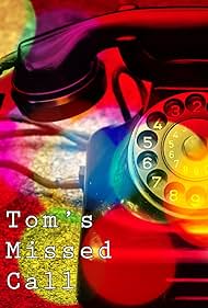 Tom's Missed Call