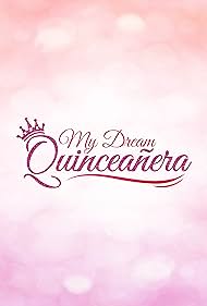 My Dream Quinceañera