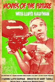 Movies of the Future with Lloyd Kaufman