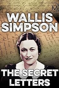 Wallis Simpson: Las cartas secretas