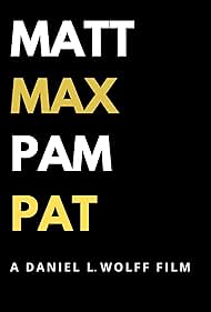 Matt, Max, Pam, Pat ...- IMDb