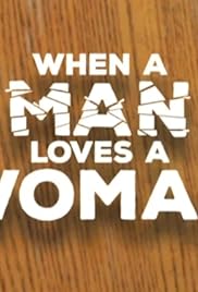 Cuando un hombre ama a una mujer 