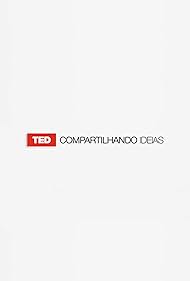 TED - Compartilhando Ideias