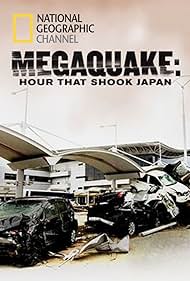 MegaQuake: La Hora que estremecieron Japón