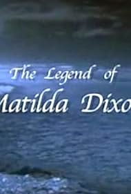 La leyenda de Matilda Dixon