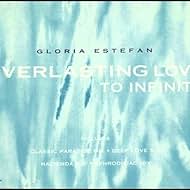 Gloria Estefan: Amor eterno