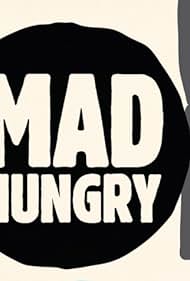 Mad Hungry