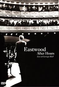 Eastwood After Hours : Live at Carnegie Hall