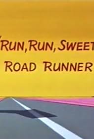 Run , Run , Sweet Road Runner