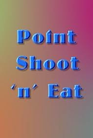 Point Shoot 'n' Eat