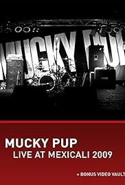 Mucky Pup: En vivo en Mexicali 2009