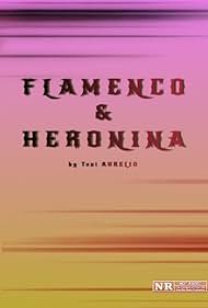 Flamenco y Heroina