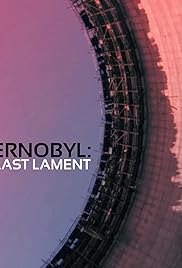Chernobyl: The Last Lament- IMDb