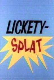 Lickety - Splat
