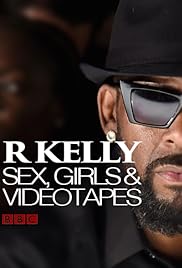 R Kelly: Sexo, Chicas y Videocintas