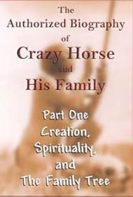 La biografía autorizada de Crazy Horse y su familia, primera parte