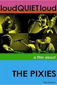loudQUIETloud : Una película sobre los Pixies