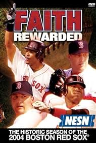 La fe recompensada: La temporada histórica de los Medias Rojas de Boston 2004