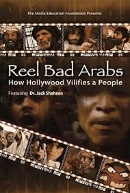 Reel Bad Arabs : Cómo Hollywood vilipendia a un Pueblo