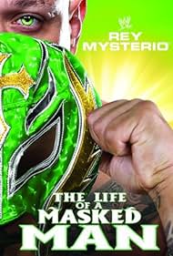 WWE: Rey Mysterio - La vida de un hombre enmascarado
