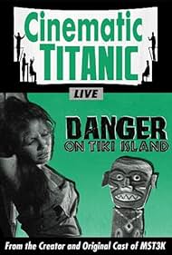 Titanic cinemático: Peligro en la isla Tiki- IMDb