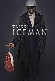 (Trixx: Iceman)