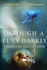 A través de un Lens Darkly: Grief, Loss y C.S. Lewis