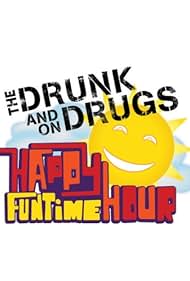 El borracho y la Droga feliz Funtime Hora
