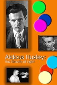Aldous Huxley: La gravedad de la Luz